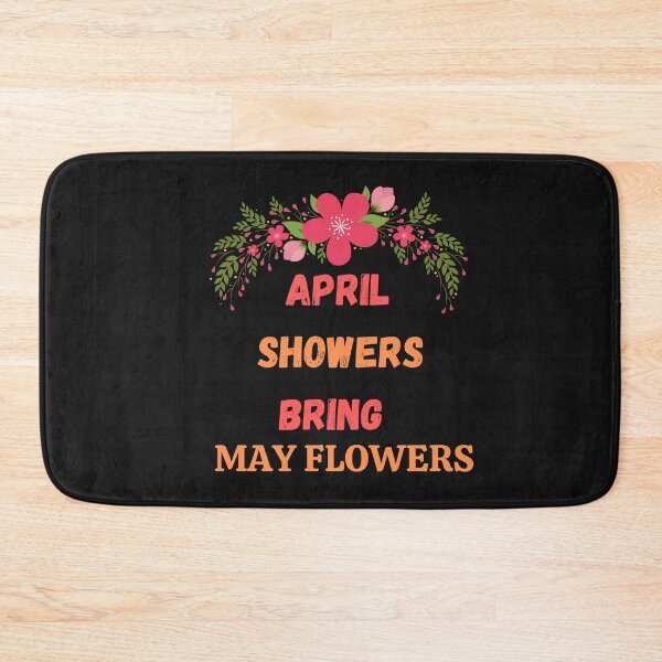 Item preview, APRIL SHOWERS BRING MAY FLOWERS  designed and sold by Imaginative Expressions⭐️ ⭐️ ⭐️ ⭐️ ⭐️.