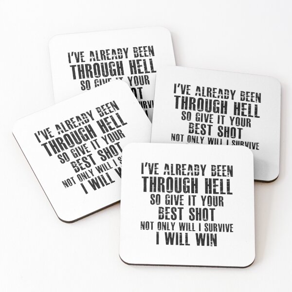 Item preview, i've already been through hell so gibe it your best shot not only will i survive i will win designed and sold by hasanmasud.