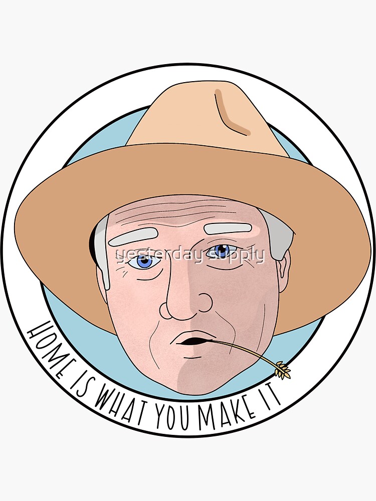 "Old Cajun Man from Joe Dirt " Sticker for Sale by alexissheahan Redbubble