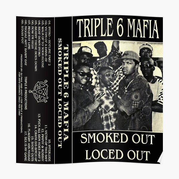 Three 6 Mafia Smoked Out Loced Out Three Six Mafia Posters | Redbubble