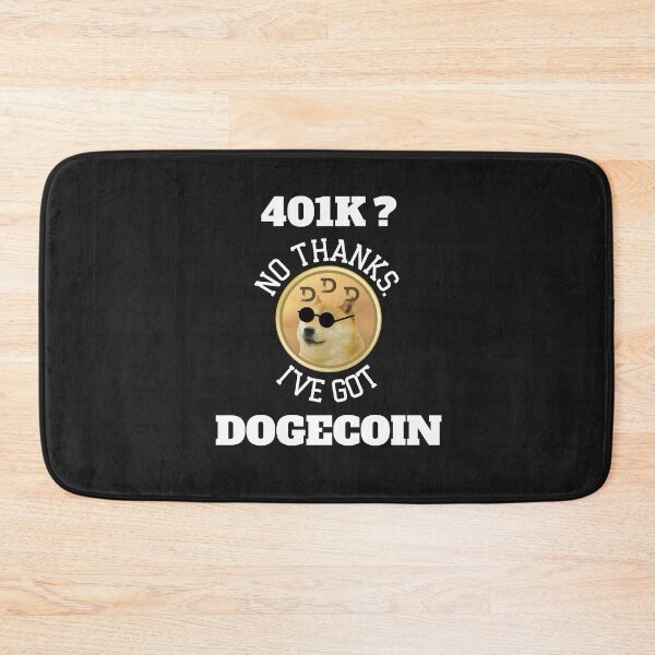 Item preview, 401k? no thanks I've got dogecoin designed and sold by sirina2796.