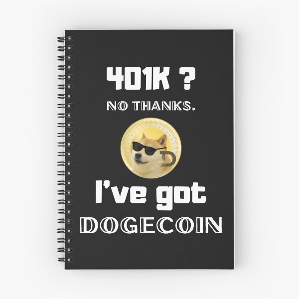 Item preview, 401k? no thanks I've got dogecoin designed and sold by sirina2796.