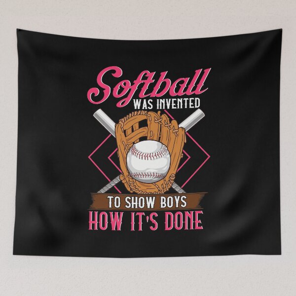 Item preview, Softball Was Invented To Show Boys How It's Done designed and sold by perfectpresents.