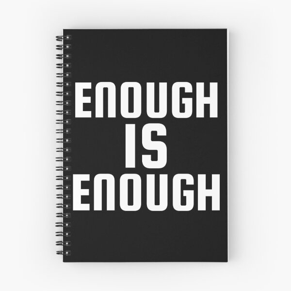 Item preview, Enough Is Enough designed and sold by Wachi-A.