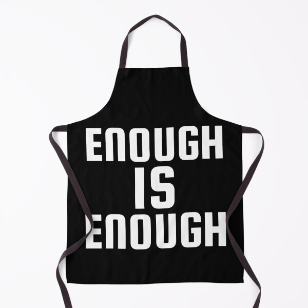 Item preview, Enough Is Enough designed and sold by Wachi-A.