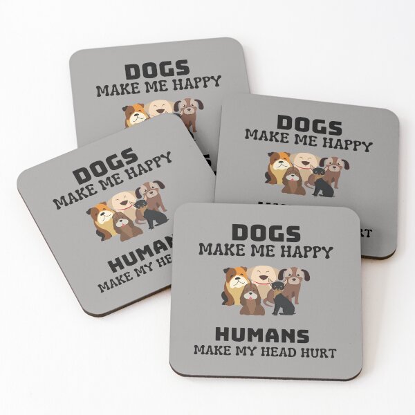 Item preview, Dogs make me happy. Humans make my head hurt.  designed and sold by Comfy Creations.