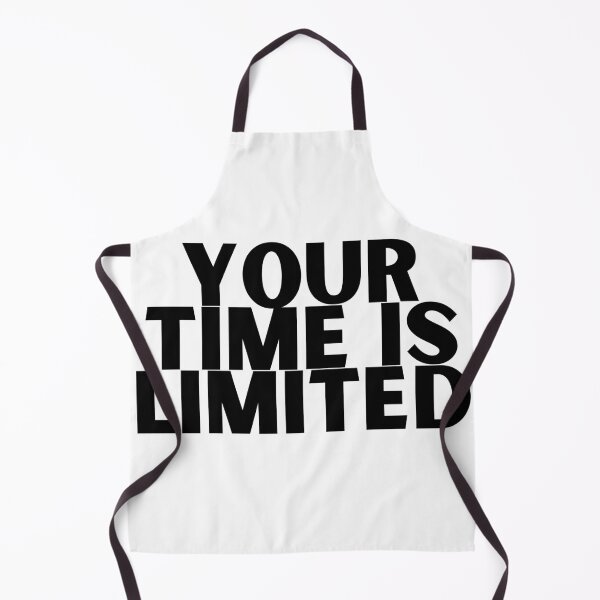 Item preview, Your Time is Limited designed and sold by MereFaith.