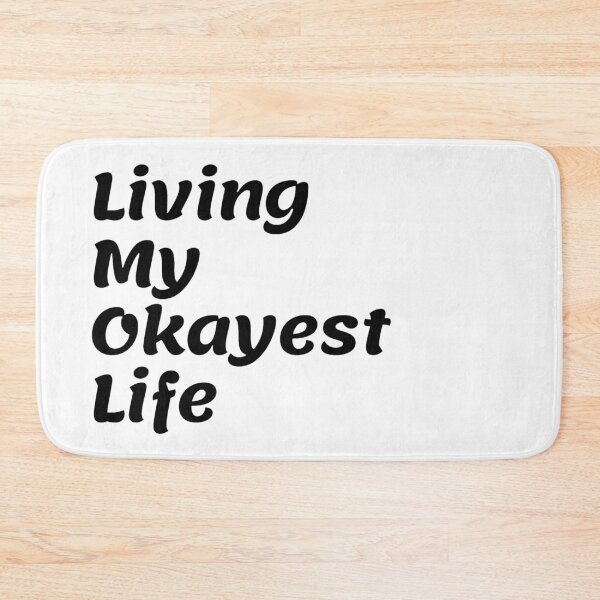 Item preview, Living My Okayest Life  designed and sold by artesiaKT.