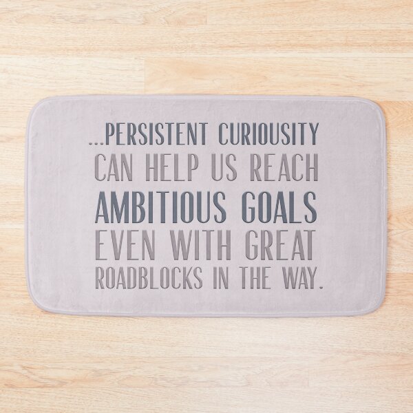 Item preview, Persistent curiousity can help us reach ambitious goals even with great roadblocks along the way designed and sold by squishyrainbow.