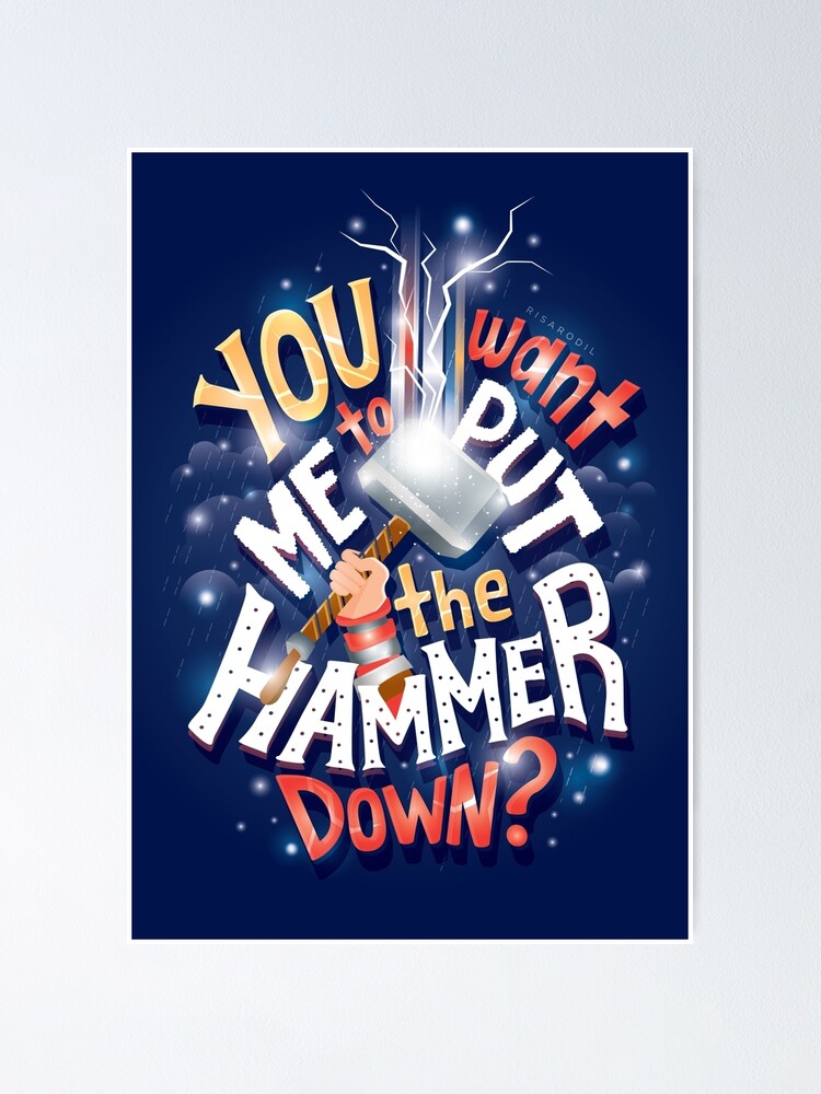 "Hammer down" Poster for Sale by risarodil Redbubble