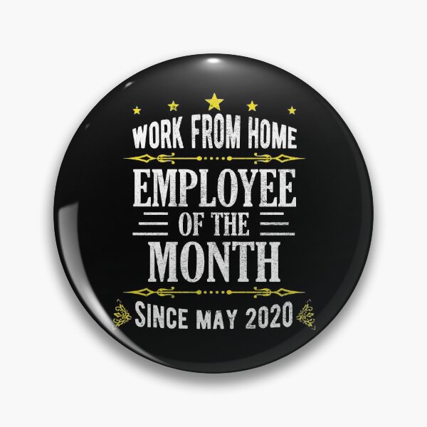 Item preview, Funny Work From Home Employee of The Month Since May 2020 designed and sold by Davidbrg.