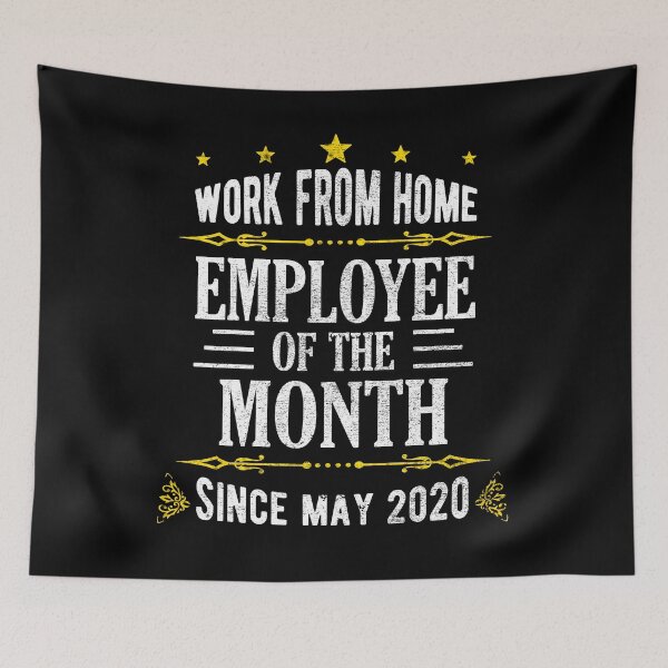 Item preview, Funny Work From Home Employee of The Month Since May 2020 designed and sold by Davidbrg.