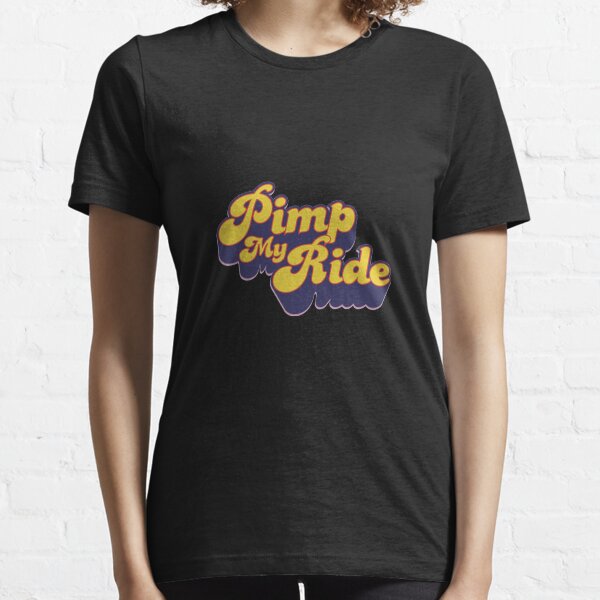 Pimp My Ride T Shirts Redbubble