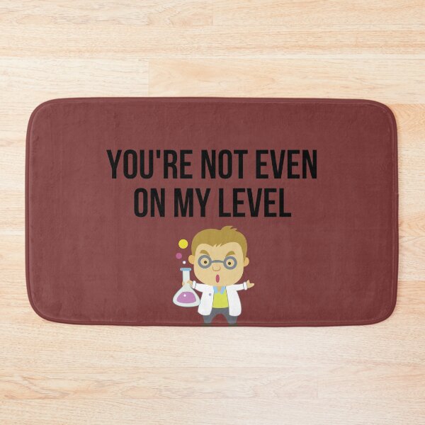 Item preview, chemist - you are not even on my level designed and sold by princegiri.