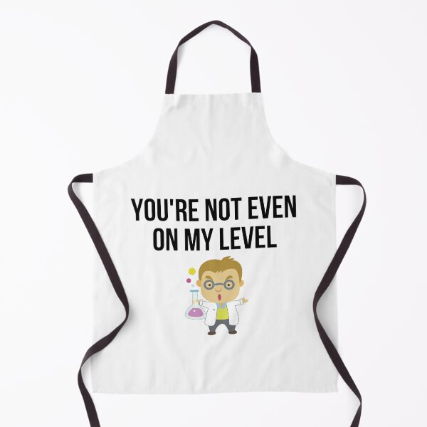 Item preview, chemist - you are not even on my level designed and sold by princegiri.