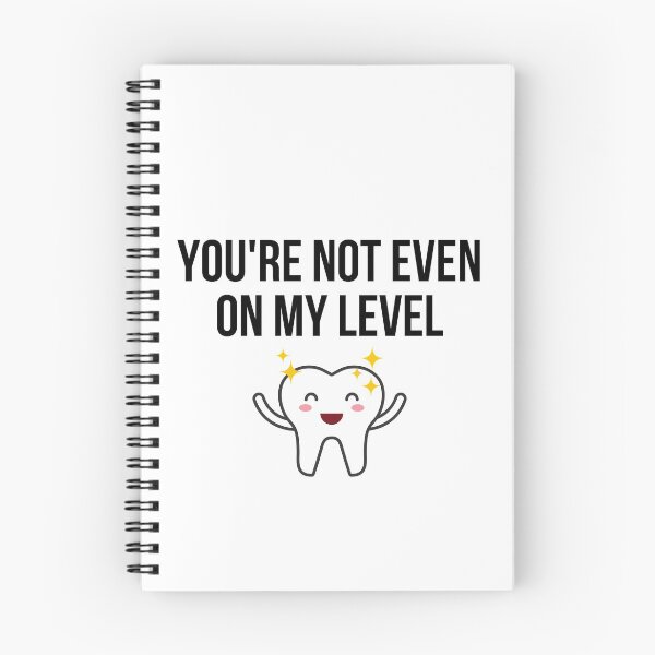 Item preview, dentist - you are not even on my level designed and sold by princegiri.