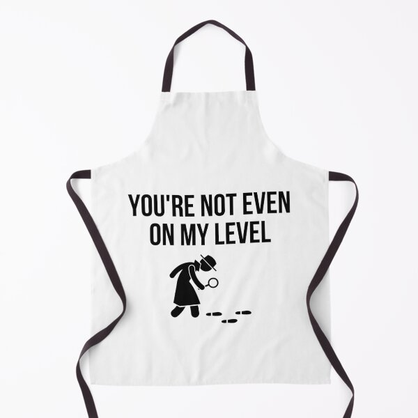 Item preview, detective - you are not even on my level designed and sold by princegiri.