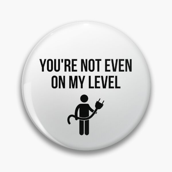 Item preview, electrician - you are not even on my level designed and sold by princegiri.