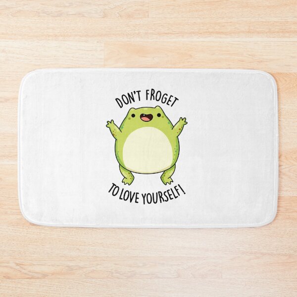 Item preview, Don't Froget To Love Yourself Funny Frog Puns  designed and sold by punnybone.