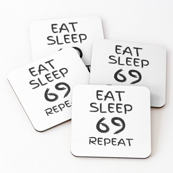 Item preview, Eat Sleep 69 Repeat designed and sold by PrintVerse.