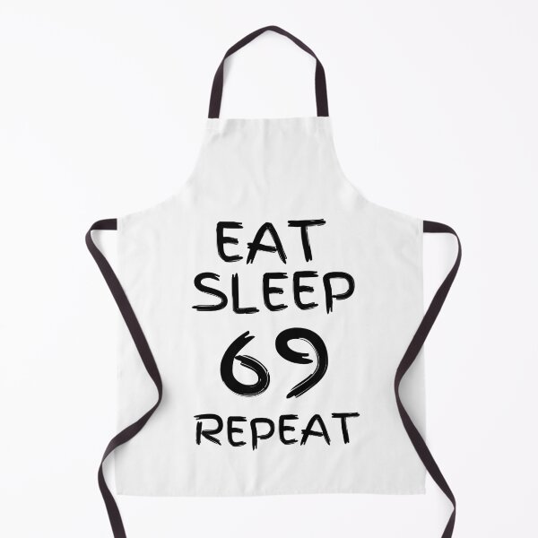 Item preview, Eat Sleep 69 Repeat designed and sold by PrintVerse.