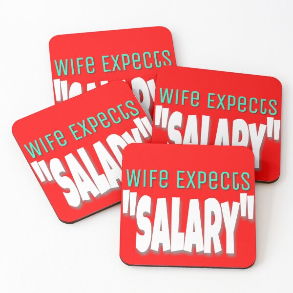 Item preview, Wife expects salary  designed and sold by 59SHOP24.
