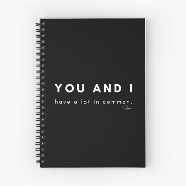 Item preview, You and I Have A Lot In Common. (white text) designed and sold by TildeRomero.