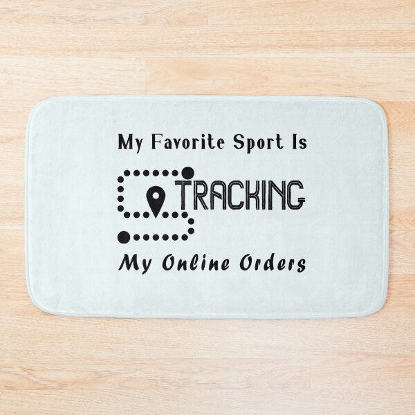 Item preview, My favorite sport is tracking my online orders  designed and sold by Mekoooo.