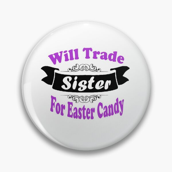 Item preview,  Fanny holiday Will Trade Sister For Easter Candy, gift idea for sister,holiday,birthday,xmas designed and sold by Mac Store.