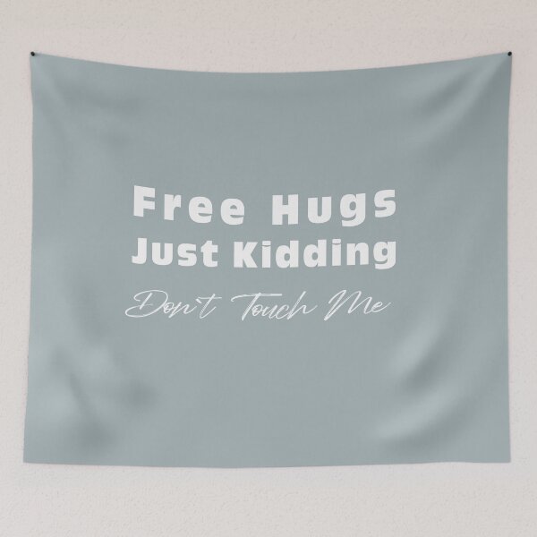 Item preview, Free Hugs Just Kidding Don`t Touch Me  designed and sold by Mekoooo.