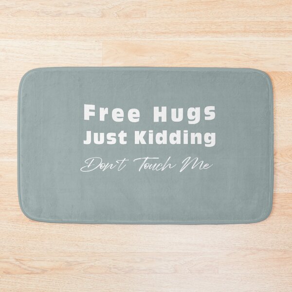 Item preview, Free Hugs Just Kidding Don`t Touch Me  designed and sold by Mekoooo.