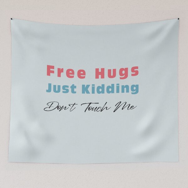 Item preview, Free Hugs Just Kidding Don`t Touch Me designed and sold by Mekoooo.