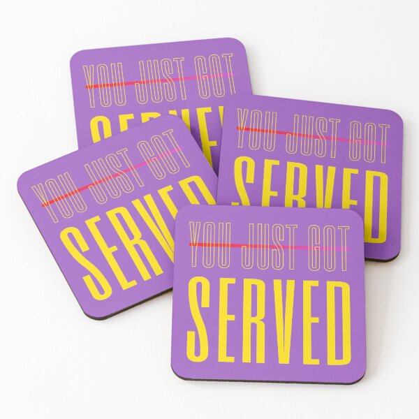 Item preview, You Just Got Served designed and sold by Artistpirate 10.