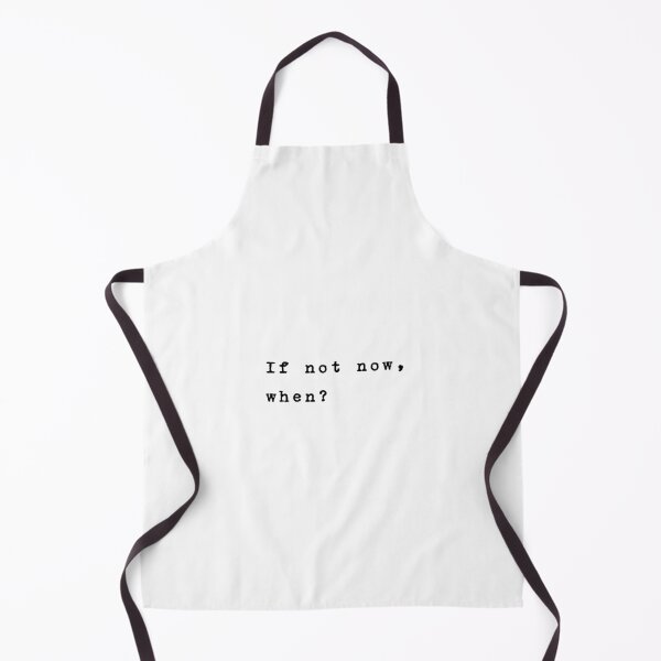 Item preview, If not now, when? designed and sold by typethegood.