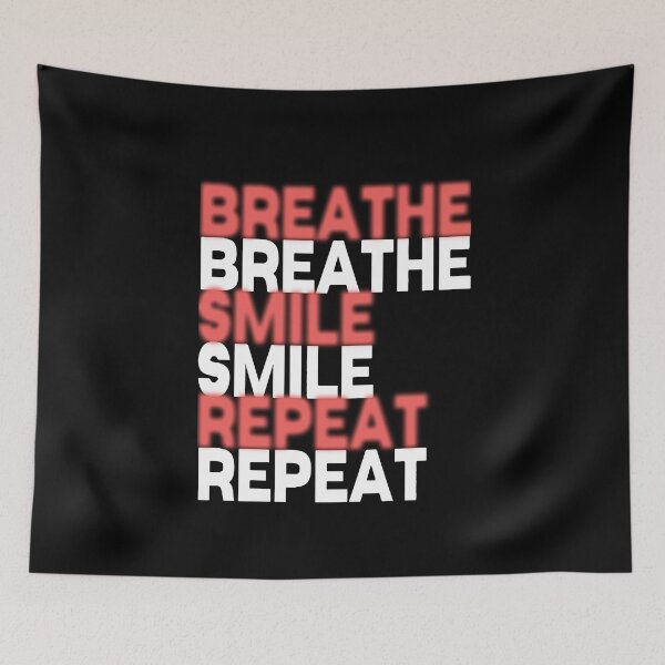 Item preview, Breathe smile repeat designed and sold by Tanuja  Sharma.