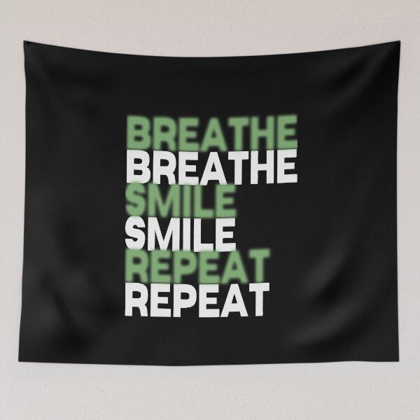 Item preview, Breathe smile repeat designed and sold by Tanuja  Sharma.