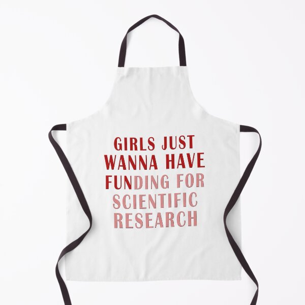 Item preview, girls just wanna have funding for scientific research designed and sold by Ripoubsb.