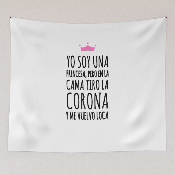Item preview, Yo soy una princesa, pero en la cama tiro la corona y me vuelvo loca"- Andrea Isla tentaciones  designed and sold by Tropical Blood.