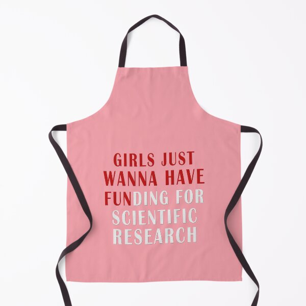Item preview, girls just wanna have funding for scientific research designed and sold by Ripoubsb.