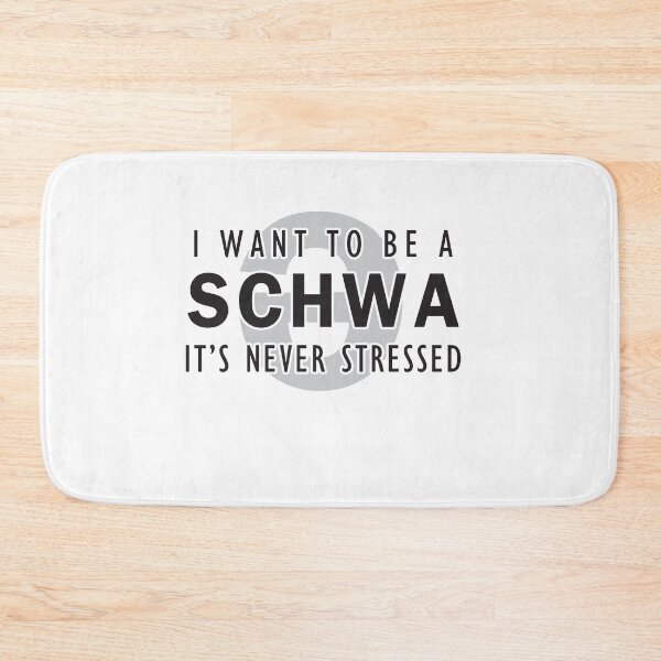 Item preview, I-Want-to-be-a-Schwa-Its-Never-Stressed designed and sold by ScottCole12.