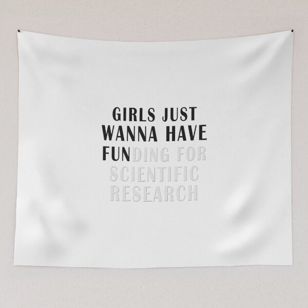 Item preview,  girls just wanna have funding for scientific research designed and sold by Ripoubsb.