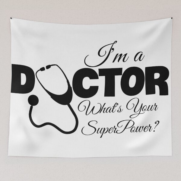 Item preview, I m a doctor what s your Superpower designed and sold by LU NA.
