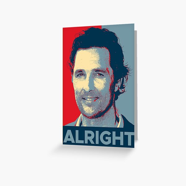 Item preview, Matthew McConaughey Alright designed and sold by sandraking0908.