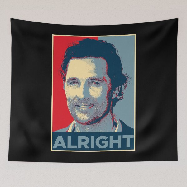 Item preview, Matthew McConaughey Alright designed and sold by sandraking0908.