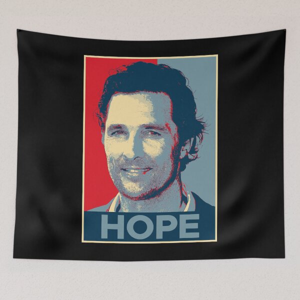 Item preview, Matthew McConaughey Hope designed and sold by sandraking0908.