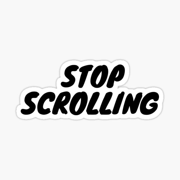 Artikel-Vorschau von Hör auf zu scrollen, designt und verkauft von VENTURE DESIGNS.