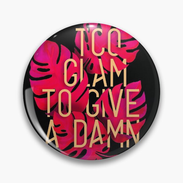 Item preview, TOO GLAM TO GIVE A DAMN designed and sold by azified.