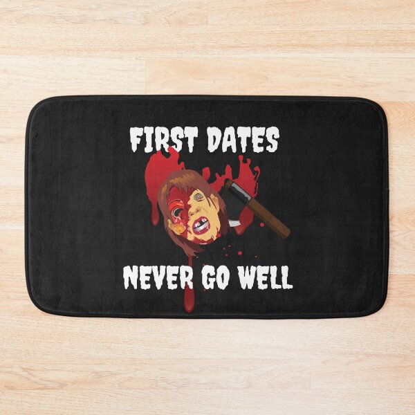 Item preview, FIRST DATE, FIRST DATES NEVER GO WELL, FUNNY HORROR designed and sold by R B Chrystal.