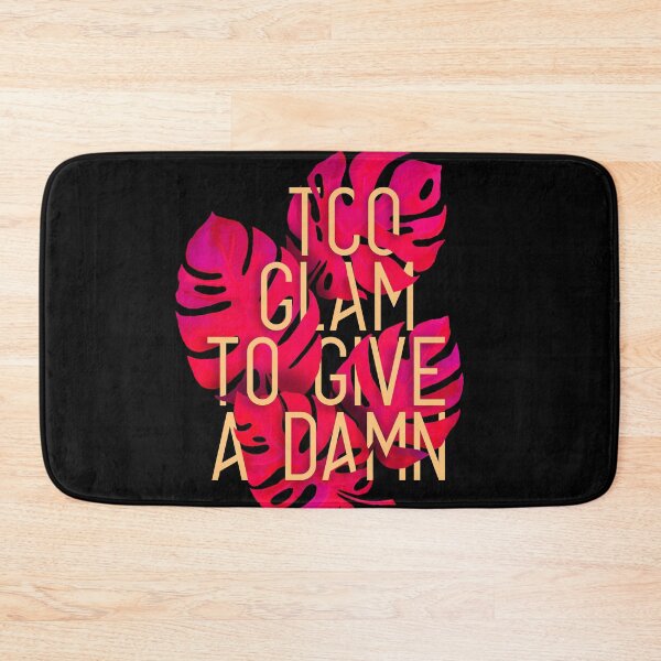 Item preview, TOO GLAM TO GIVE A DAMN designed and sold by azified.