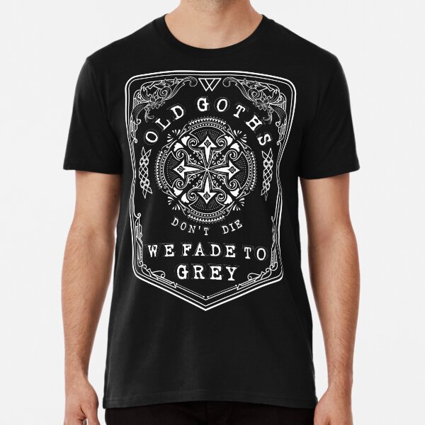 Old Goths don't die Premium T-Shirt